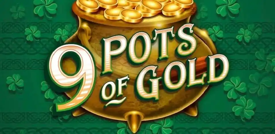 9 pot of gold
